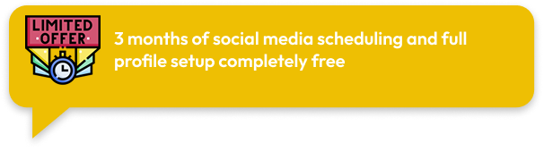 3 months of social media scheduling and full profile setup completely free